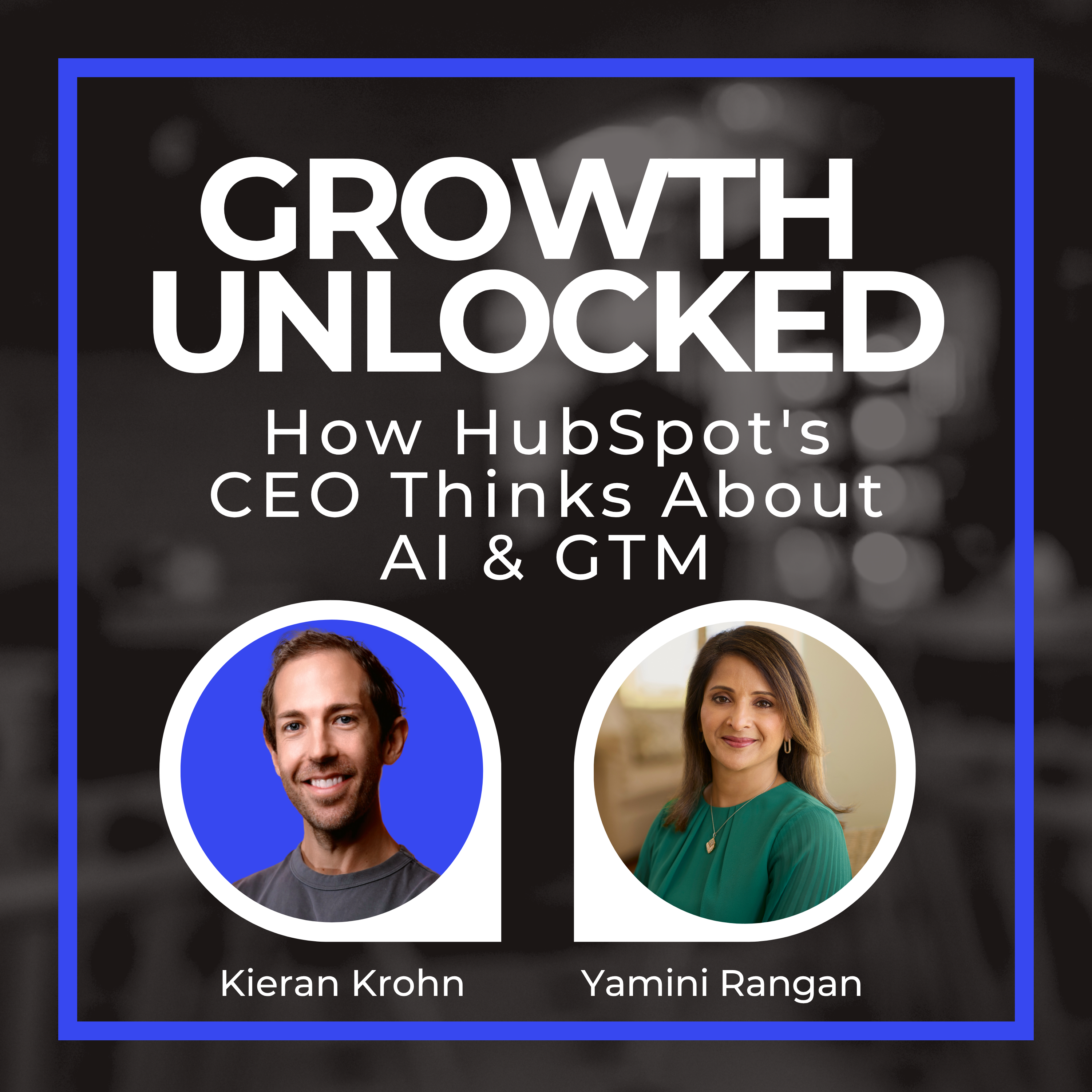 How HubSpot's CEO (Yamini Rangan) Thinks About AI & GTM